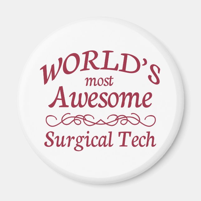 World's Most Awesome Surgical Tech Magnet (Front)