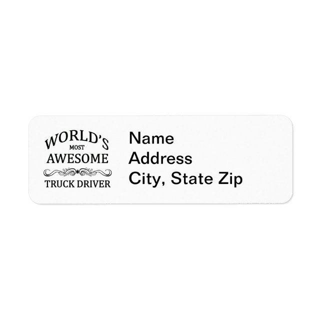 World's Most Awesome Truck Driver Label (Front)