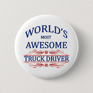 World's Most Awesome Truck Driver Pinback Button