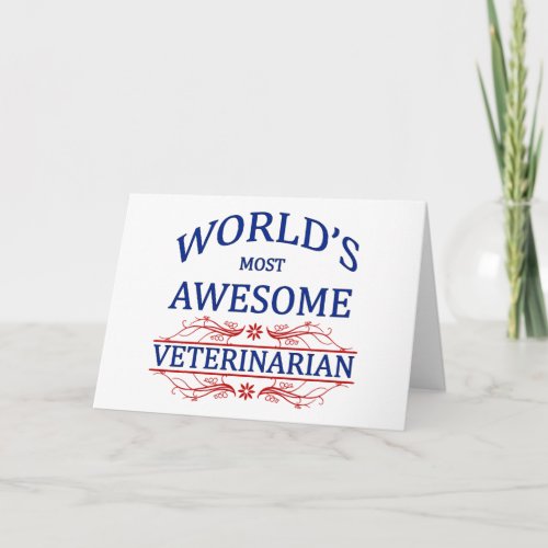 Worlds Most Awesome Veterinarian Card