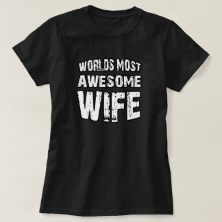 World's Most Awesome Wife T-Shirt