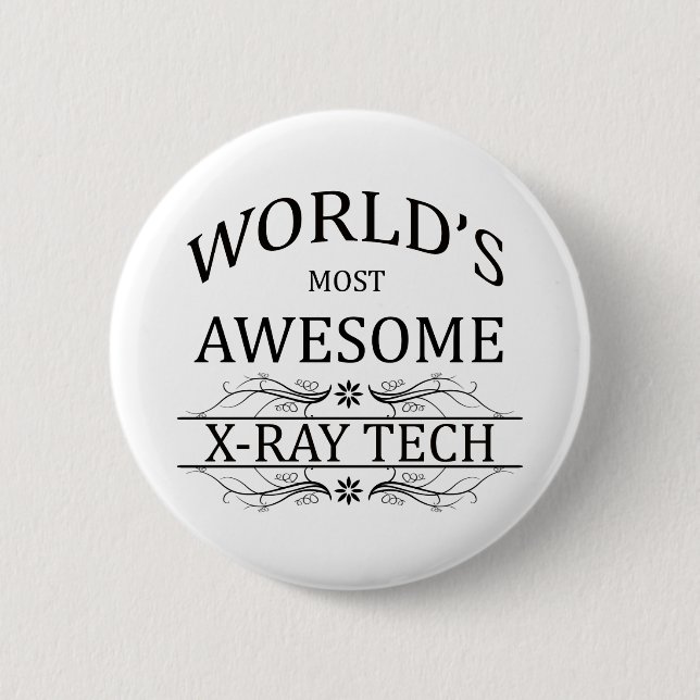 World's Most Awesome X-Ray Tech Button (Front)