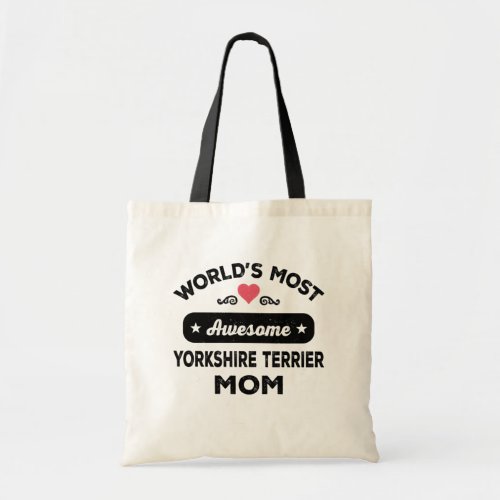 Worlds Most Awesome Yorkshire Terrier Mom Tote Bag