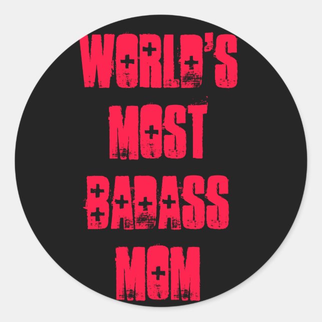 World's Most Badass Mom Classic Round Sticker (Front)