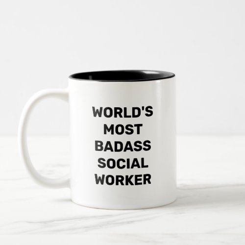 Worlds Most Badass Social Worker Coffee Mug