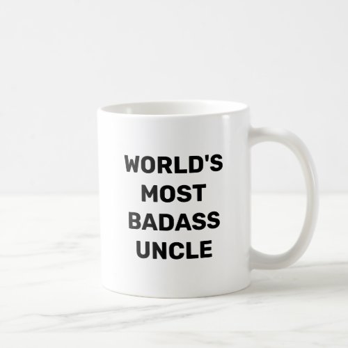 Worlds Most Badass Uncle Coffee Mug