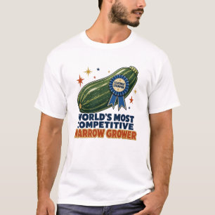 World's Most Competitive Marrow Grower T-Shirt