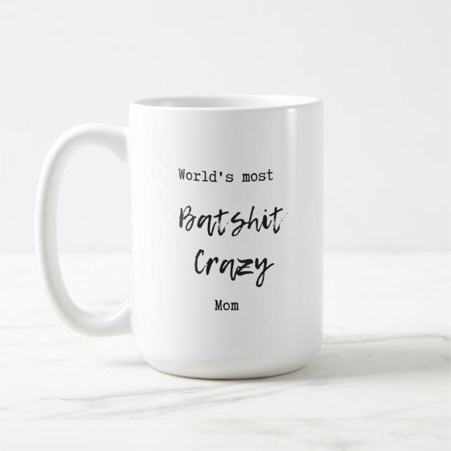 World's Most Crazy Mom Coffee Mug (Left)