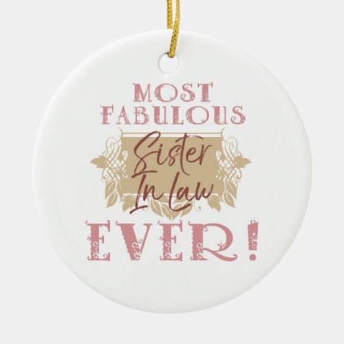 Worlds Most Fabulous Sister_In_Law Ceramic Ornament