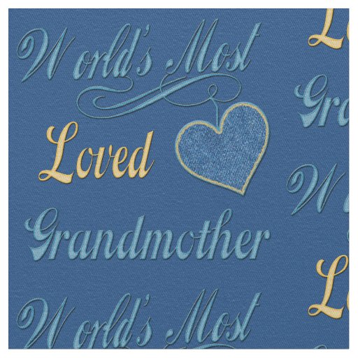 World's Most Loved Grandmother Fabric