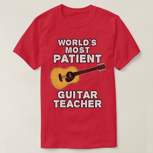 Worlds Most Patient Guitar Teacher Acoustic Guitar T-Shirt (Design Front)