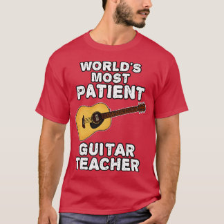 Worlds Most Patient Guitar Teacher Acoustic Guitar T-Shirt