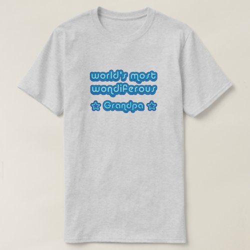 Worlds Most Wondiferous Grandpa T_Shirt