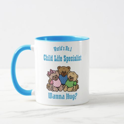 Worlds No1 CHILD LIFE SPECIALIST Bears Wanna Hug Mug