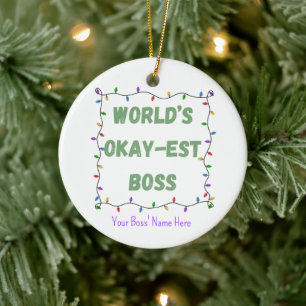 World's Okay-est Boss Christmas Work Office Group Ceramic Ornament