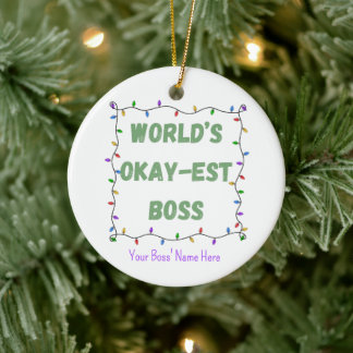 World's Okay-est Boss Christmas Work Office Group Ceramic Ornament