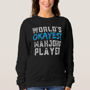 World's Okayes Mahjong Mah Jong Sweatshirt
