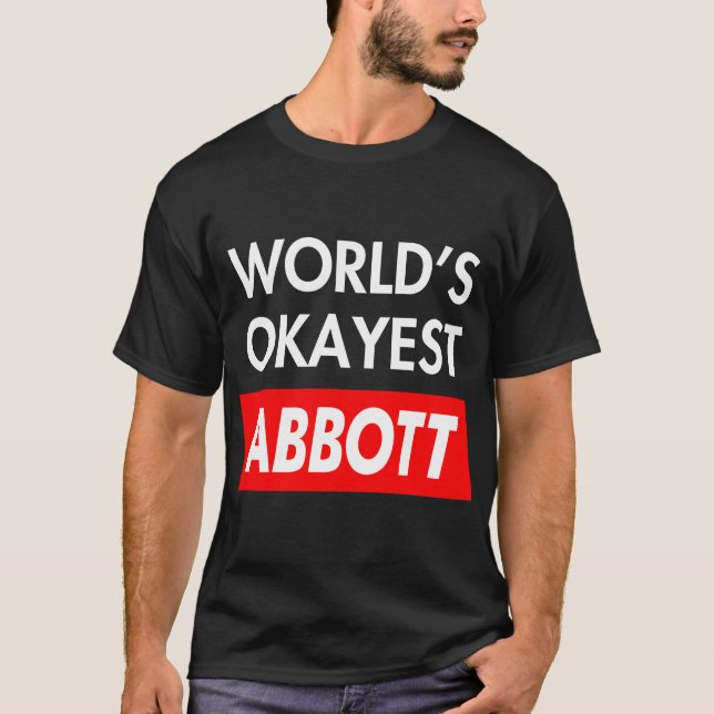 Worlds okayest Abbott T-Shirt (Front)