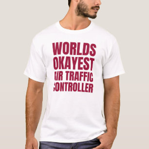 Worlds Okayest Air Traffic Controller T-Shirt