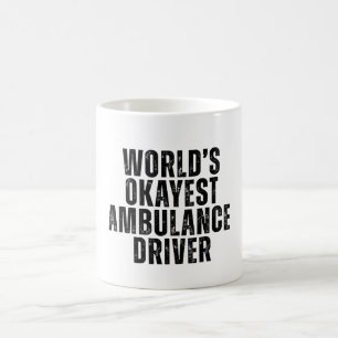 Worlds Okayest Ambulance Driver Funny EMT Coffee Mug