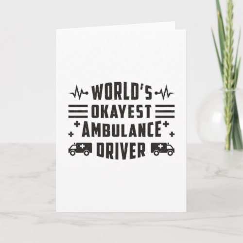 Worlds Okayest Ambulance Driver Paramedic Gift Card