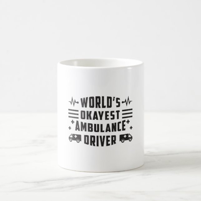 World's Okayest Ambulance Driver Paramedic Gift Coffee Mug (Center)