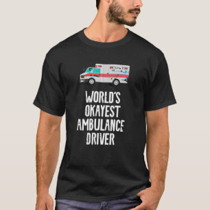 World's Okayest Ambulance Driver Retro EMT T-Shirt