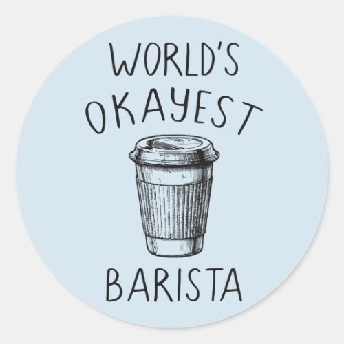 Worlds Okayest Barista Coffee Shop Flair Sticker