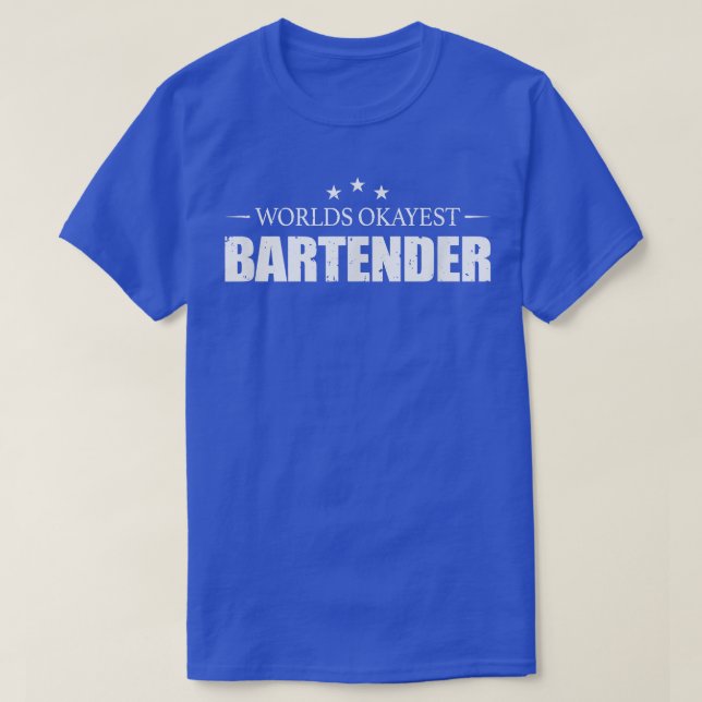 Worlds Okayest Bartender Bar Cocktail Mixer Beer M T-Shirt (Design Front)