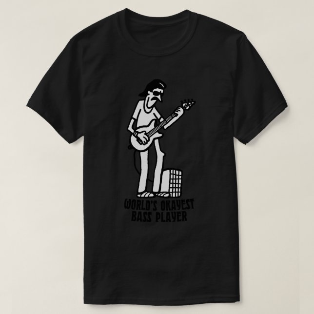 Worlds Okayest Bass Player T-Shirt (Design Front)