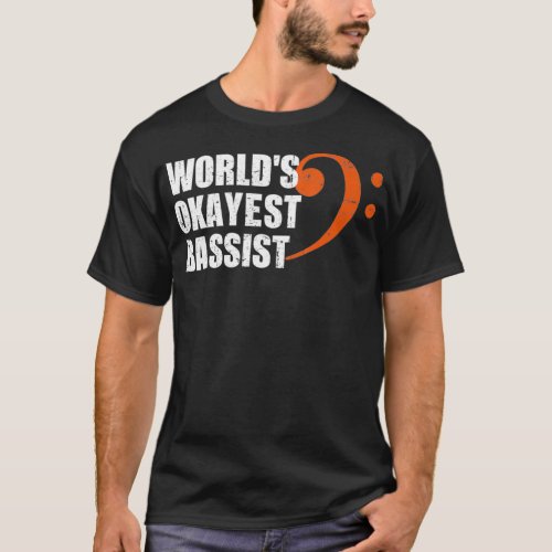 Worlds Okayest Bassist  T_Shirt