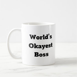 World's Okayest Best Boss Coffee Mug