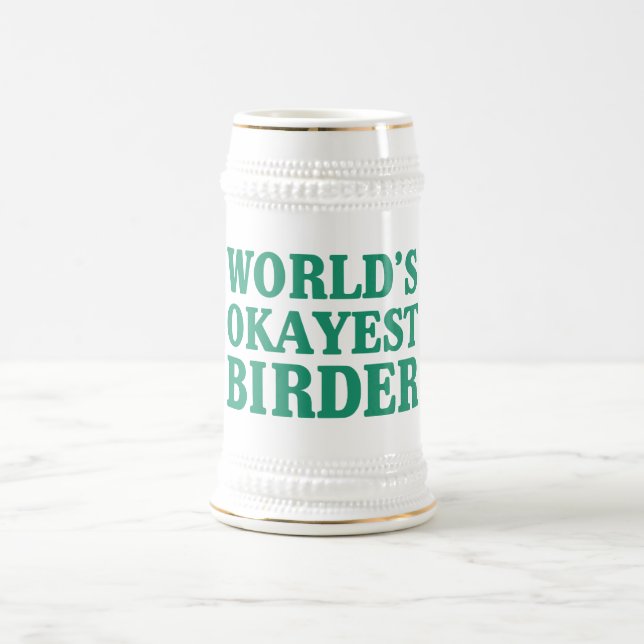 World's Okayest Birder Beer Stein (Center)