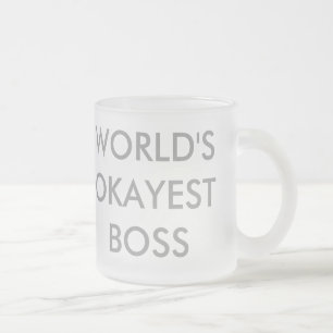 World's Okayest Boss Frosted Glass Coffee Mug