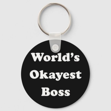 World's Okayest Boss Humorous Work Gift Funny Fun Keychain