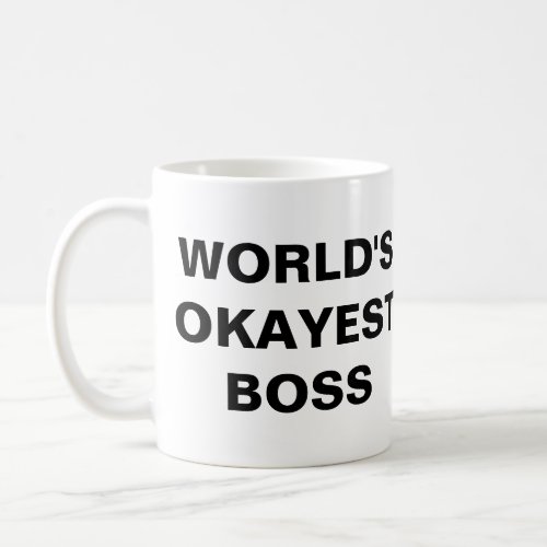 Worlds Okayest Boss Mug Large Print