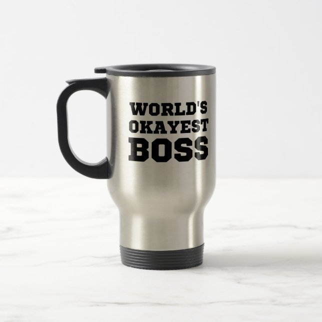World's Okayest Boss Travel Mug (Left)