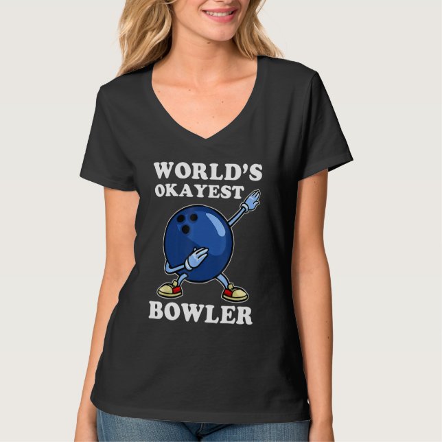 World's Okayest Bowler  Bowling Player T-Shirt (Front)