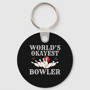Worlds Okayest Bowler Bowling Team Bowler Keychain
