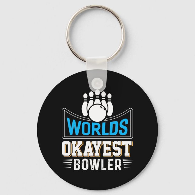 Worlds Okayest Bowler Keychain (Front)