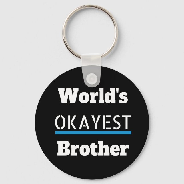 Worlds Okayest Brother Funny Keychain (Front)