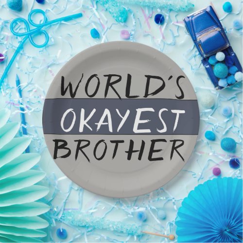 Worlds Okayest Brother Funny Paper Plates