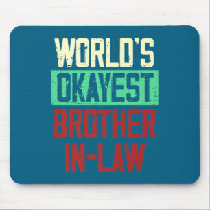 Worlds Okayest Brother In Law Vintage Funny Mouse Pad