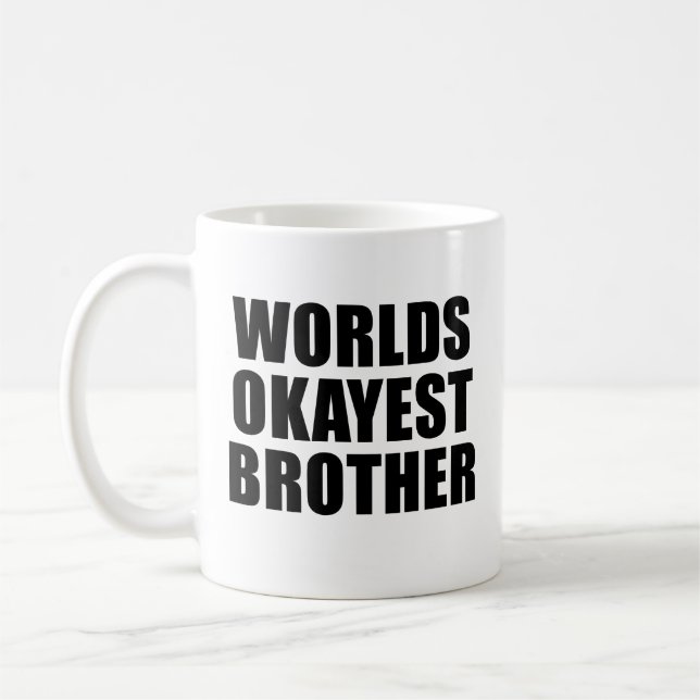Worlds Okayest Brother Mug (Left)