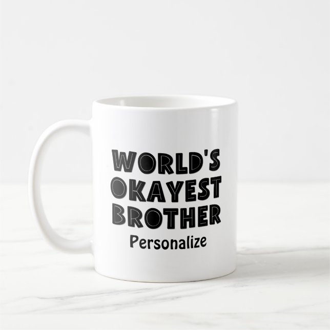 World's Okayest Brother Personalized Coffee Mug (Left)