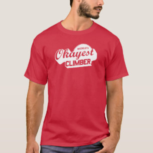 World's Okayest Climber T-Shirt