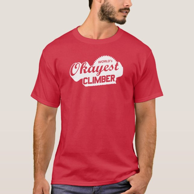 World's Okayest Climber T-Shirt (Front)