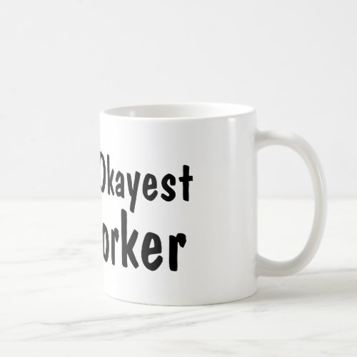 Worlds Okayest Co Worker  Funny Coffee Mug