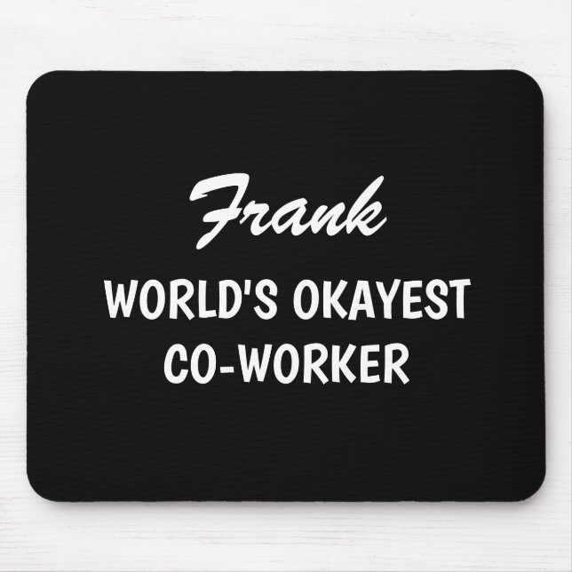 World's Okayest co worker mouse pad Birthday gift (Front)