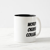 World's Okayest Colleague funny quote coffee mug (Front Right)